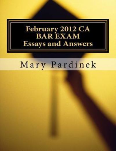 Cover for State Bar of California · February 2012 CA BAR EXAM for Attorneys (Pocketbok) (2018)