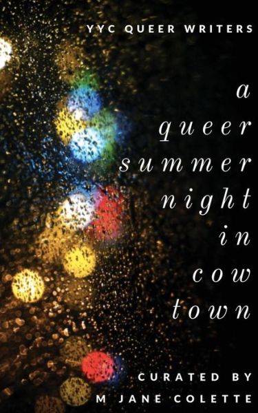 Cover for M Jane Colette · A Queer Summer Night in Cowtown (Paperback Book) (2019)