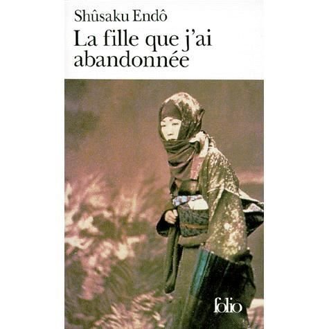 Fille Que J Ai Abandonn (Folio) (French Edition) - Shusaku Endo - Bøger - Gallimard Education - 9782070404056 - 1. februar 1998