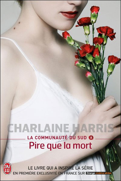 Cover for Charlaine Harris · La Communaute Du Sud - 8 - Pire Que La M (Semi-poche) (French Edition) (Taschenbuch) [French edition] (2009)