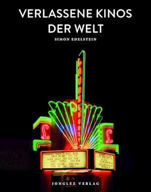 Cover for Simon Edelstein · Verlassene Kinos der Welt (Book) (2023)
