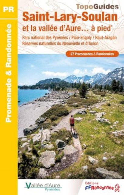 Saint-Lary-Soulan et la vallee d'Aure a pied - Promenade & Randonnee (Paperback Book) (2024)