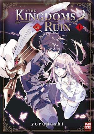 The Kingdoms of Ruin  Band 1 - Yoruhashi - Kirjat - KAZÉ Manga - 9782889516056 - torstai 7. heinäkuuta 2022