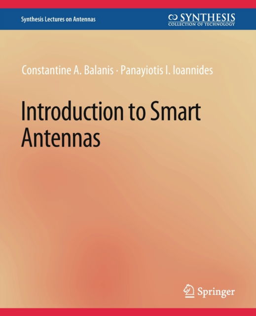 Cover for Constantine A. Balanis · Introduction to Smart Antennas - Synthesis Lectures on Antennas (Paperback Book) (2007)