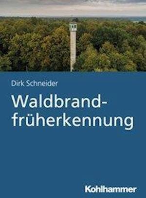 Cover for Schneider · Waldbrandfrüherkennung (Bog) (2021)