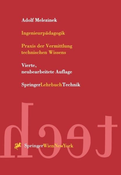 Cover for Adolf Melezinek · Ingenieurpadagogik: Praxis Der Vermittlung Technischen Wissens (Paperback Book) [4th 4., Neubearb. Aufl. edition] (1999)