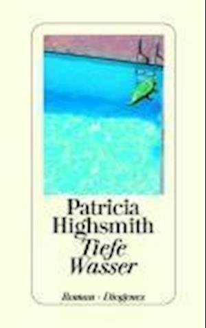Cover for Patricia Highsmith · Tiefe Wasser (Bok)