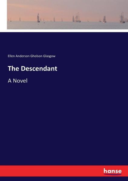 Cover for Glasgow · The Descendant (Book) (2017)