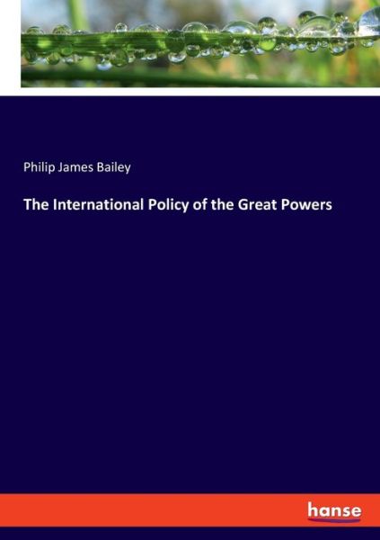 Cover for Bailey · The International Policy of the (Buch) (2019)