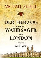 Cover for Michael Stolle · Der Herzog und der Wahrsager von London (Hardcover Book) (2022)