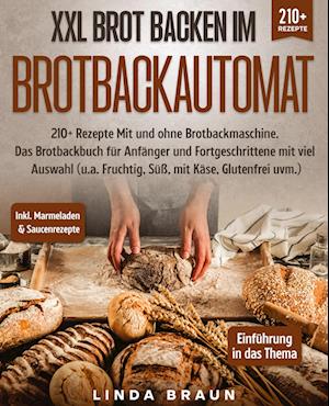 Cover for Lisa Braun · XXL Brot backen im Brotbackautomat (Book) (2023)