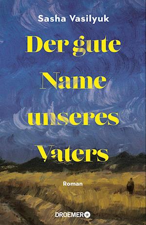 Cover for Sasha Vasilyuk · Der gute Name unseres Vaters (Book) (2024)