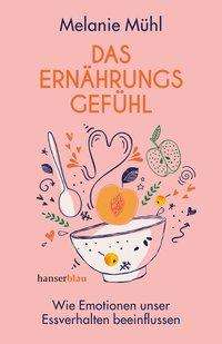 Cover for Mühl · Das Ernährungsgefühl (Book)