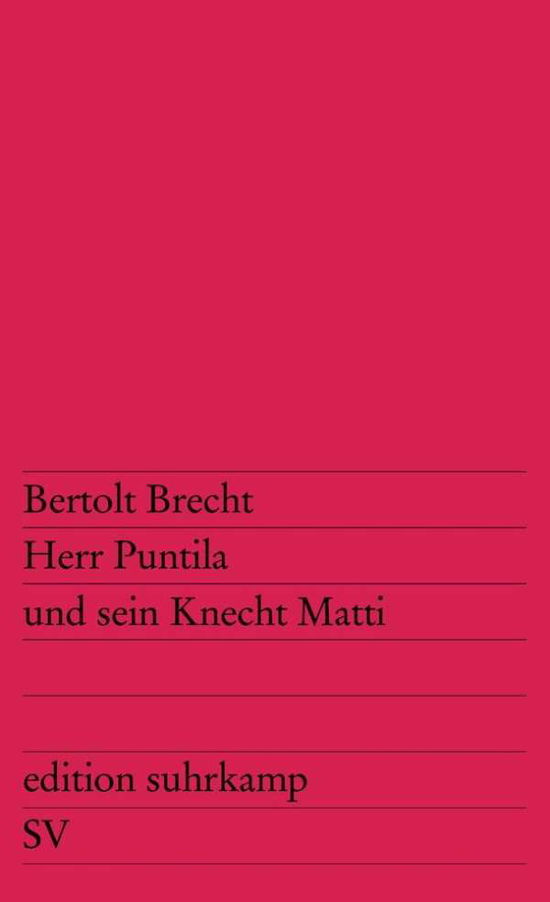 Herr Puntila und sein Knecht Matti - Bertolt Brecht - Bøger - Suhrkamp Verlag - 9783518101056 - 1. august 1981