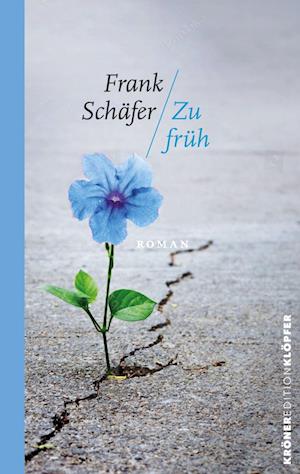 Zu Früh - Frank Schäfer - Książki - Alfred Kröner Verlag - 9783520771056 - 20 sierpnia 2024