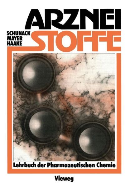 Cover for Walter Schunack · Arzneistoffe: Lehrbuch Der Pharmazeutischen Chemie (Paperback Book) (1984)