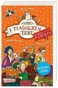 Die Schule der magischen Tiere - Endlich Ferien: Doppelband (Enthält die Bände 1: Rabbat und Ida, 2: Silas und Rick) - Margit Auer - Books - Carlsen Verlag GmbH - 9783551320056 - June 28, 2021