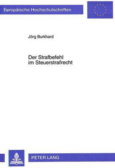 Cover for Burkhard Jorg Burkhard · Der Strafbefehl im Steuerstrafrecht (Paperback Book) (1997)