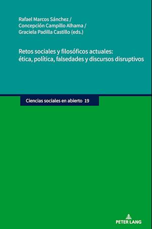 Cover for Retos Sociales Y Filosoficos Actuales: Etica, Politica, Falsedades Y Discursos Disruptivos - Ciencias Sociales En Abierto (Hardcover Book) [New edition] (2025)