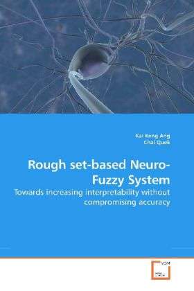 Rough set-based Neuro-Fuzzy System - Ang - Books -  - 9783639189056 - 