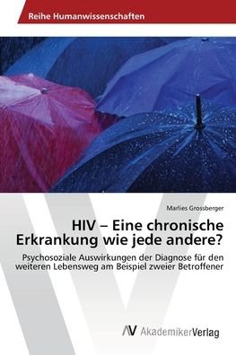 Cover for Grossberger · HIV - Eine chronische Erkra (Bog) (2013)