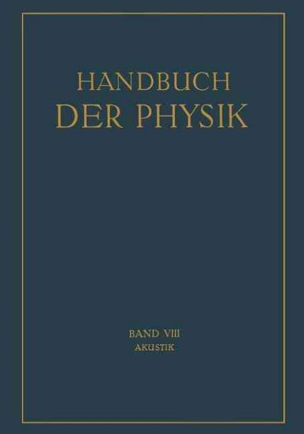 Cover for H Backhaus · Akustik - Handbuch Der Physik (Paperback Book) [Softcover Reprint of the Original 1st 1927 edition] (1927)