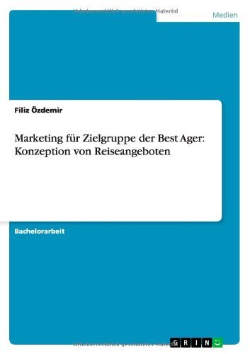 Marketing für Zielgruppe d.Best - Özdemir - Books - GRIN Verlag - 9783656216056 - September 6, 2013