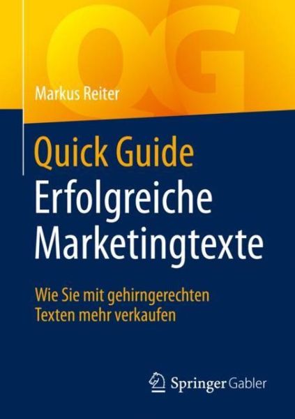 Cover for Markus Reiter · Quick Guide Erfolgreiche Marketingtexte (Book) [1. Aufl. 2019 edition] (2019)