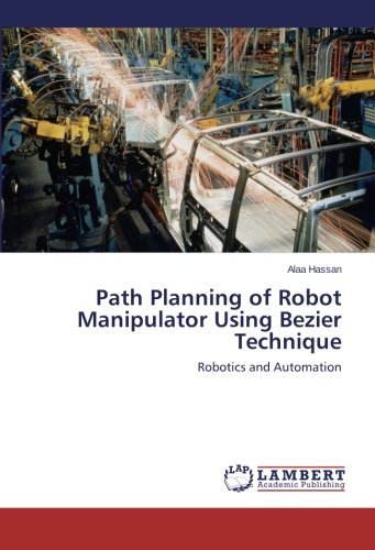 Cover for Alaa Hassan · Path Planning of Robot Manipulator Using Bezier Technique (Pocketbok) (2014)