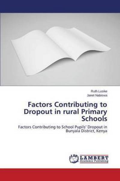 Cover for Lusike Ruth · Factors Contributing to Dropout in Rural Primary Schools (Taschenbuch) (2015)