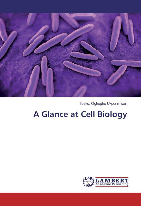 Cover for Ukponmwan · A Glance at Cell Biology (Book)