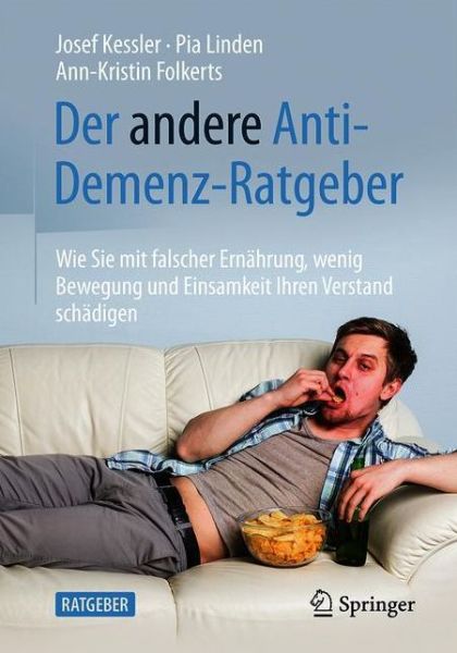 Cover for Josef Kessler, Pia Linden, Ann-Kristin Folkerts · Der andere Anti Demenz Ratgeber (Book) (2020)