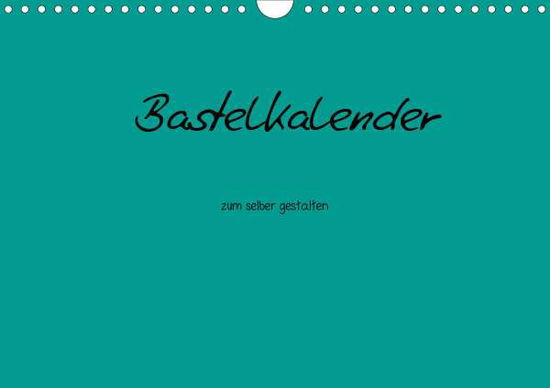 Bastelkalender - Türkis (Wandkal - Tobias - Książki -  - 9783671558056 - 