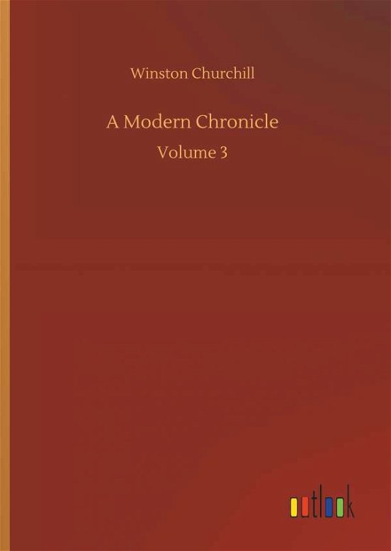 A Modern Chronicle - Churchill - Libros -  - 9783734017056 - 20 de septiembre de 2018