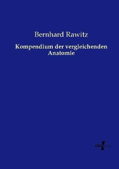 Cover for Rawitz · Kompendium der vergleichenden An (Bok) (2015)