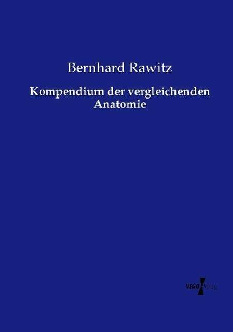 Cover for Rawitz · Kompendium der vergleichenden An (Book) (2015)