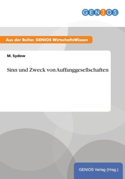 Cover for M Sydow · Sinn und Zweck von Auffanggesellschaften (Paperback Book) (2015)