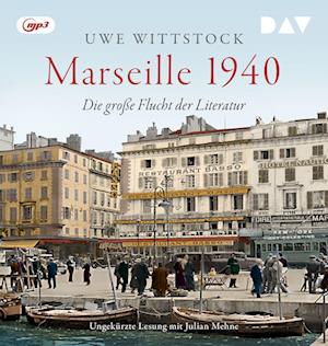 Marseille 1940. Die GroÃŸe Flucht Der Literatur - Uwe Wittstock - Music -  - 9783742432056 - 