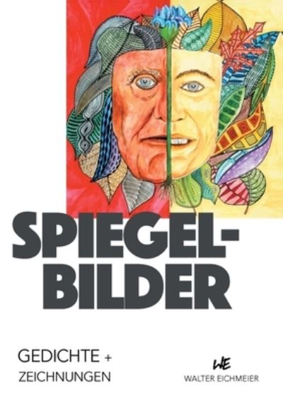 Cover for Walter Eichmeier · Spiegelbilder: Gedichte und Zeichnungen (Paperback Book) (2020)
