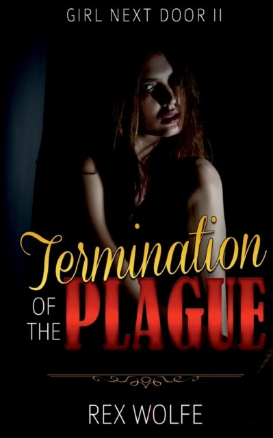 Rex Wolfe · Termination of the Plague (Taschenbuch) (2021)