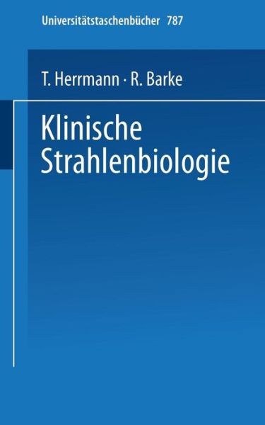 Cover for T Herrmann · Klinische Strahlenbiologie - Universitatstaschenbucher (Paperback Bog) [1978 edition] (1978)