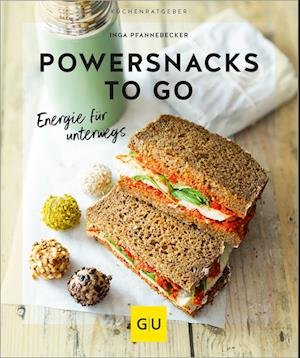 Cover for Inga Pfannebecker · Powersnacks To Go (Bok)