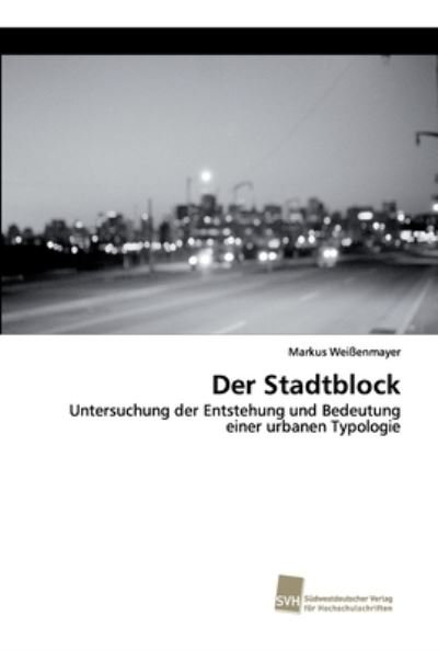 Cover for Weißenmayer · Der Stadtblock (Bog) (2016)