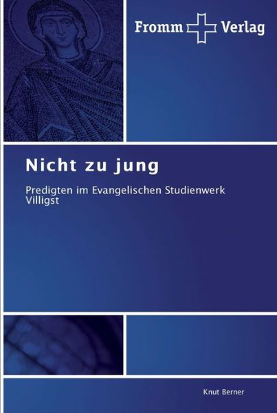 Cover for Berner · Nicht zu jung (Book) (2011)