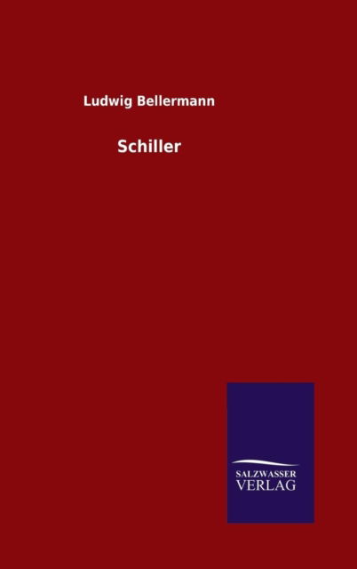 Cover for Ludwig Bellermann · Schiller (Hardcover Book) [German edition] (2014)