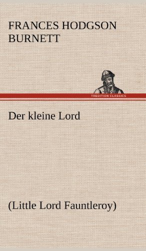 Cover for Frances Hodgson Burnett · Der Kleine Lord (Hardcover bog) [German edition] (2012)