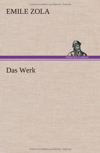 Cover for Emile Zola · Das Werk (Hardcover Book) [German edition] (2013)