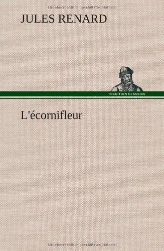 Cover for Jules Renard · L' Cornifleur (Innbunden bok) [French edition] (2012)