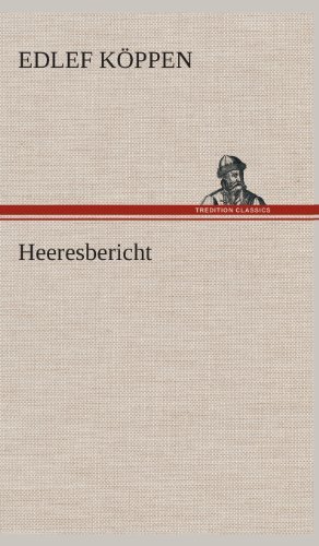 Cover for Edlef Koppen · Heeresbericht (Innbunden bok) [German edition] (2013)