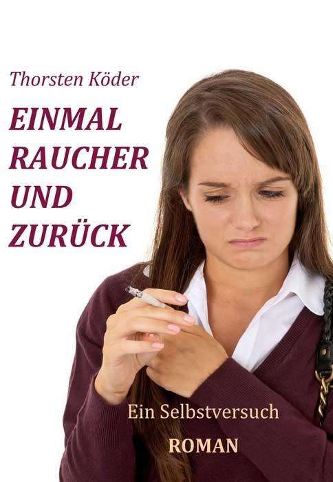 Cover for Köder · Einmal Raucher und zurück (Book)